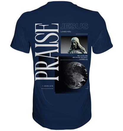 Praise - Classic Shirt