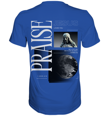 Praise - Classic Shirt