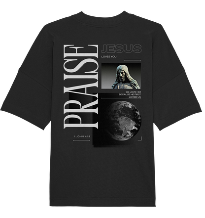 Praise - Organic Oversize Shirt